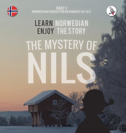 The Mystery of Nils. Part 1 - Norwegian Course for Beginners. Learn Norwegian - Enjoy the Story., Werner Skalla - Gebonden - 9783945174432