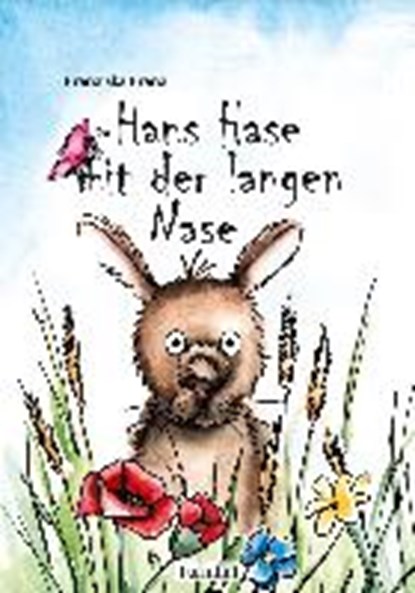 Hans Hase mit der langen Nase, FRANZ,  Franziska - Gebonden - 9783945175262