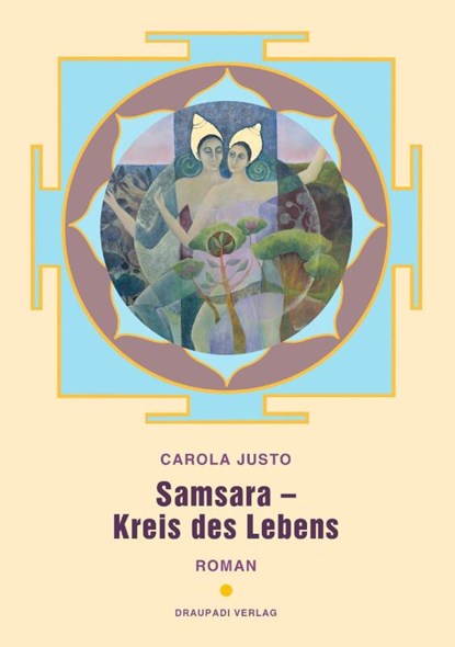 Samsara - Kreis des Lebens, Carola Justo - Paperback - 9783945191811