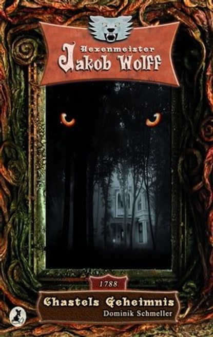 Jakob Wolff - Chastels Geheimnis, Dominik Schmeller - Ebook - 9783945230138