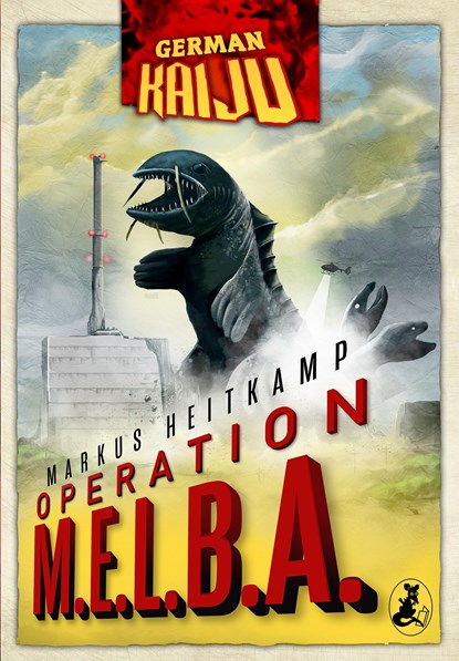 GERMAN KAIJU - Operation M.E.L.B.A., Markus Heitkamp - Paperback - 9783945230619
