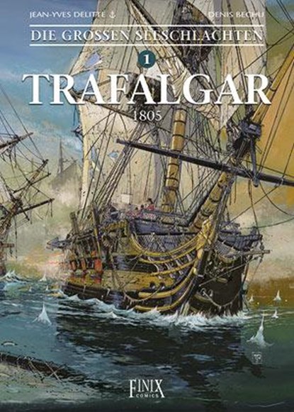 Die Großen Seeschlachten 1. Trafalgar, Jean-Yves Delitte - Gebonden - 9783945270707