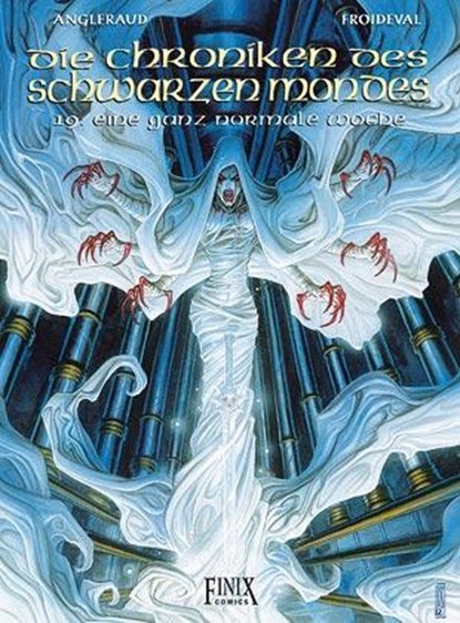 Die Chroniken des Schwarzen Mondes / Eine ganz normale Woche, Francois M. Froideval ; Fabrice Angleraud - Paperback - 9783945270981