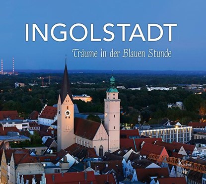 Ingolstadt, Gerd Treffer - Gebonden - 9783945296288