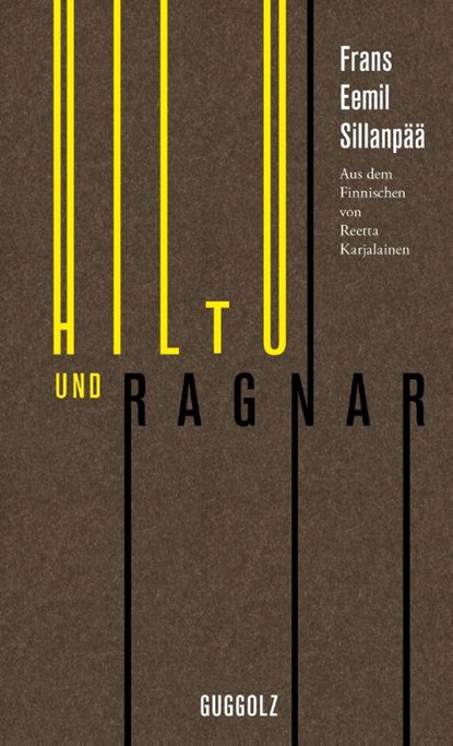 Hiltu und Ragnar, Frans Eemil Sillanpää - Gebonden - 9783945370056