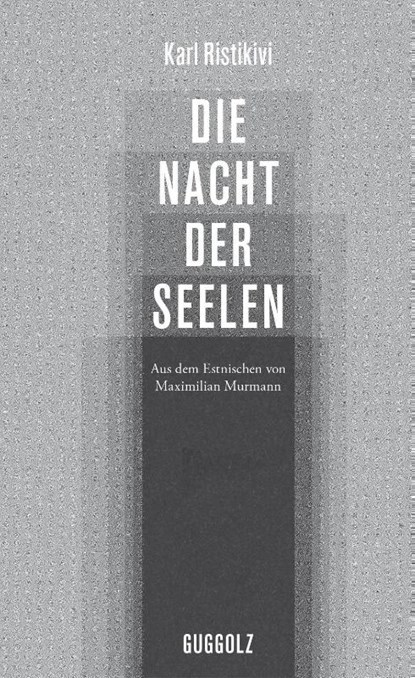 Die Nacht der Seelen, Karl Ristikivi - Gebonden - 9783945370209