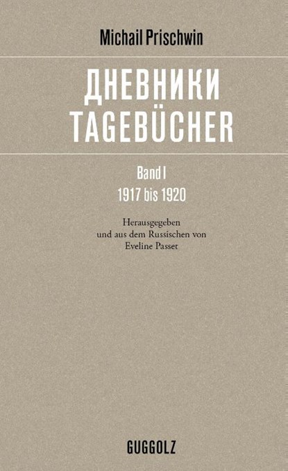 Tagebücher. Band 1. 1917 bis 1920, Michail Prischwin - Gebonden - 9783945370230