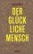 Der glückliche Mensch, Zsigmond Móricz - Gebonden - 9783945370407