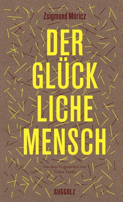 Der glückliche Mensch, Zsigmond Móricz - Gebonden - 9783945370407
