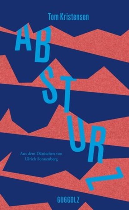Absturz, Tom Kristensen ; Sebastian Guggolz - Ebook - 9783945370667