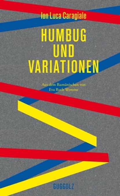 Humbug und Variationen, Ion Luca Caragiale ; Dana Grigorcea - Ebook - 9783945370988