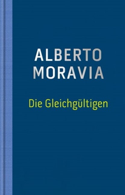 Die Gleichgültigen, Alberto Moravia - Ebook - 9783945386224