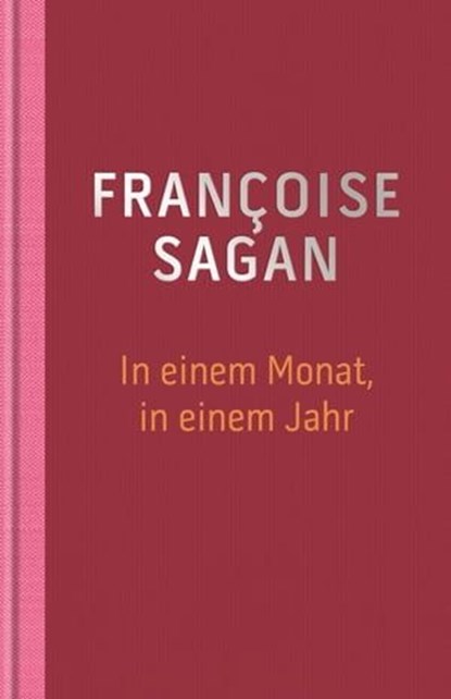 In einem Monat, in einem Jahr, Sagan - Ebook - 9783945386248