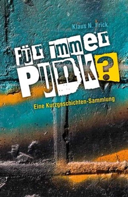 Für immer Punk?, Klaus N. Frick - Ebook - 9783945398463