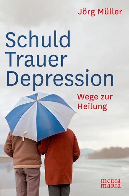 Schuld Trauer Depression, Jörg Müller - Gebonden - 9783945401194