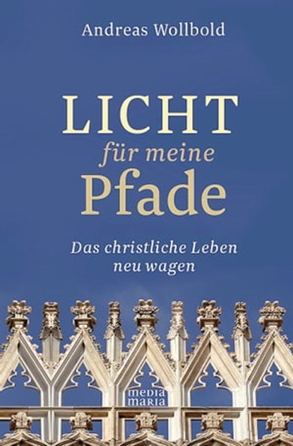 Licht für meine Pfade, Andreas Wollbold - Ebook - 9783945401439