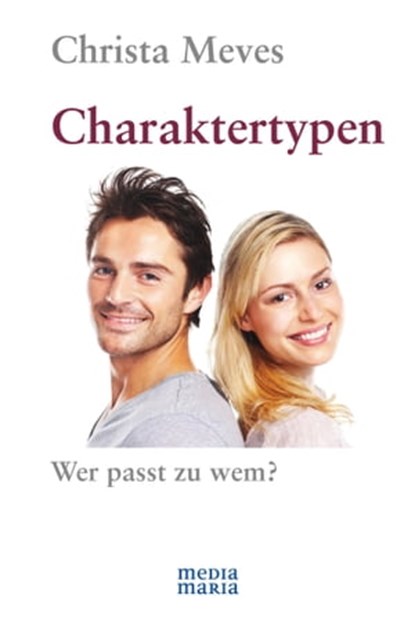 Charaktertypen, Christa Meves - Ebook - 9783945401590
