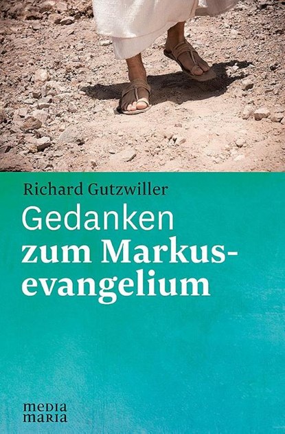 Gedanken zum Markusevangelium, Richard Gutzwiller - Gebonden - 9783945401811