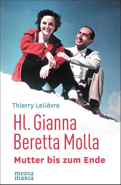 Hl. Gianna Beretta Molla, Thierry Lelièvre - Paperback - 9783945401880
