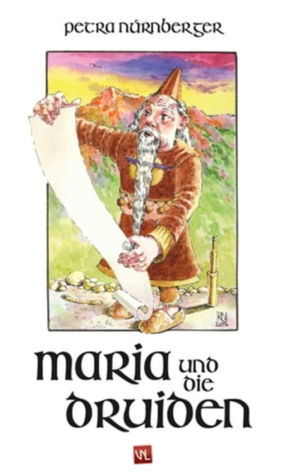Maria und die Druiden, Petra Nürnberger - Ebook - 9783945408155
