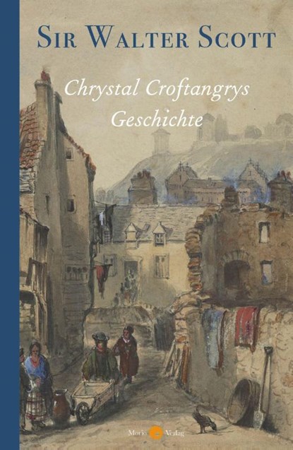 Chrystal Croftangrys Geschichte, Walter Scott - Gebonden - 9783945424841