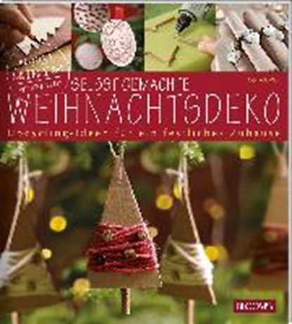Selbst gemachte Weihnachtsdeko, SEYFFERT,  Sabine - Paperback - 9783945429587