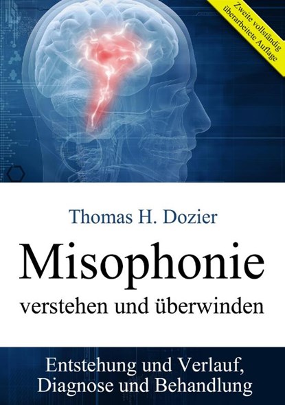 Misophonie verstehen und überwinden, Thomas H. Dozier - Paperback - 9783945430644