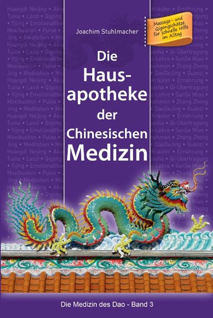 Die Hausapotheke der Chinesischen Medizin, Joachim Stuhlmacher - Paperback - 9783945430705