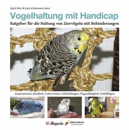 Vogelhaltung mit Handicap, Sigrid März ;  Gaby Schulemann-Mayer - Gebonden - 9783945440865