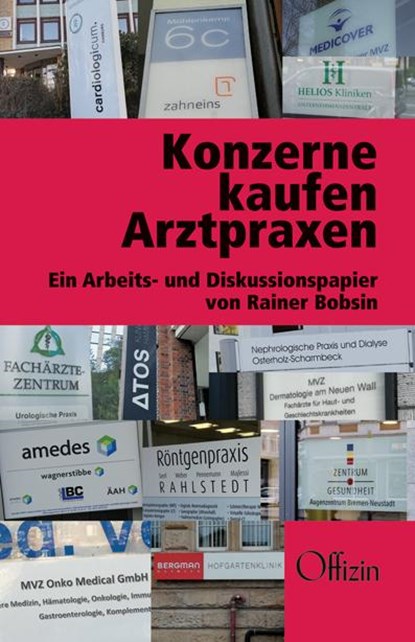 Konzerne kaufen Arztpraxen, Rainer Bobsin - Paperback - 9783945447369