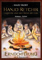Hanjo Retchir - Legende über den Retter der Erde | Hajo Ykert | 