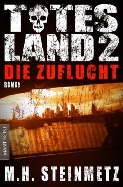 Totes Land 2 - Die Zuflucht, M.H. Steinmetz - Ebook - 9783945493038