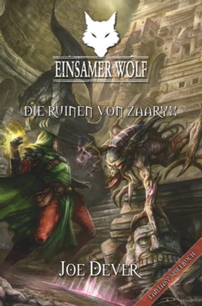 Einsamer Wolf 09 - Die Ruinen von Zaaryx, Joe Dever - Ebook - 9783945493175
