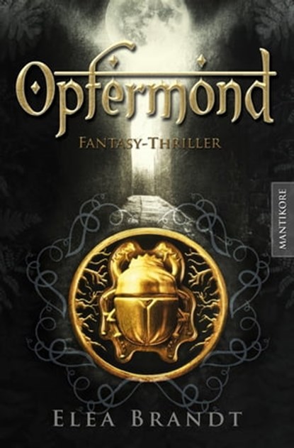Opfermond - Ein Fantasy-Thriller, Elea Brandt - Ebook - 9783945493373