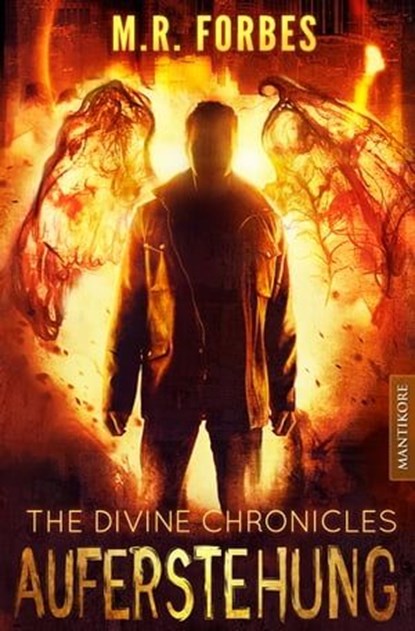 THE DIVINE CHRONICLES 1 - AUFERSTEHUNG, M.R. Forbes - Ebook - 9783945493694