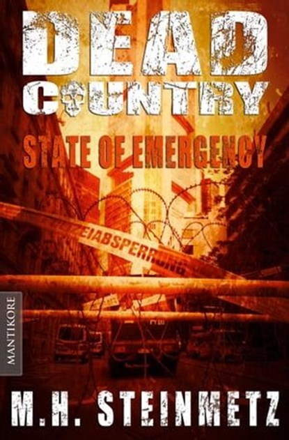 Dead Country 1 - State of Emergency, M.H. Steinmetz - Ebook - 9783945493793