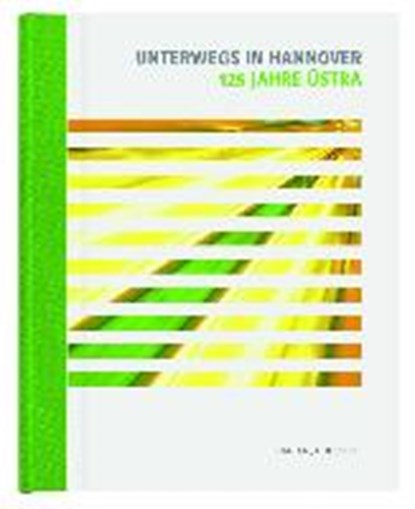 Unterwegs in Hannover - 125 Jahre Üstra, NARTEN,  Michael - Paperback - 9783945497043