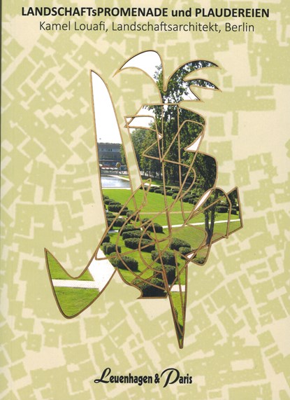 LANDSCHAFTsPROMENADE und PLAUDEREIEN, Kamel Louafi - Paperback - 9783945497203