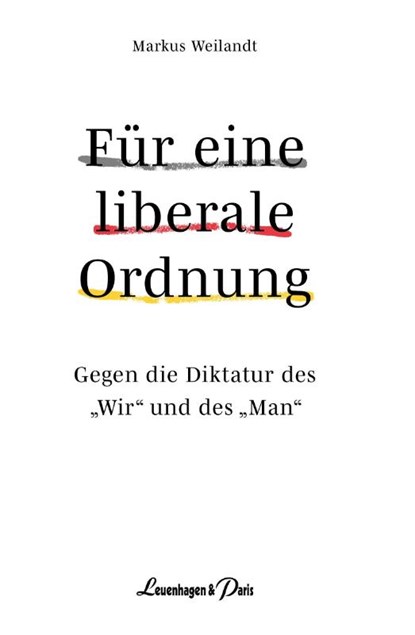 Für eine liberale Ordnung, Markus Weilandt - Gebonden - 9783945497388