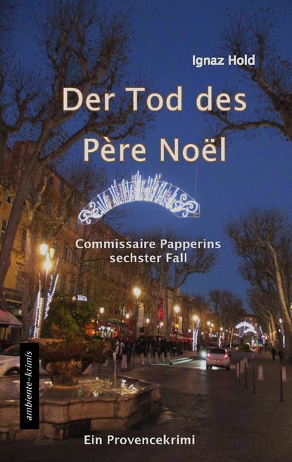 Der Tod des Père Noël, Ignaz Hold - Paperback - 9783945503126