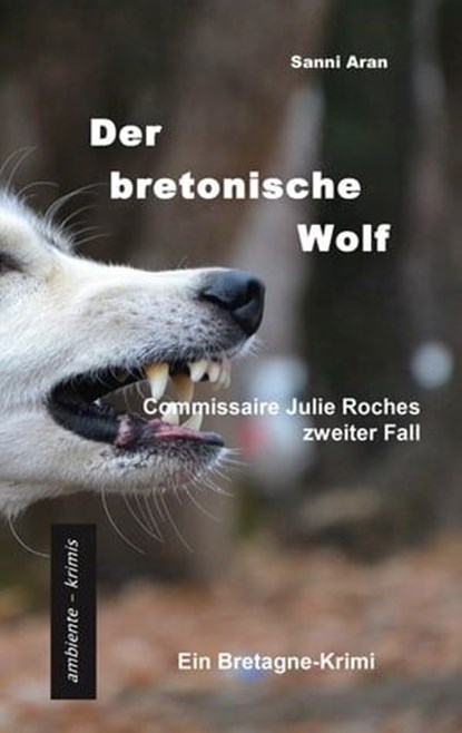Der bretonische Wolf, Sanni Aran - Ebook - 9783945503171