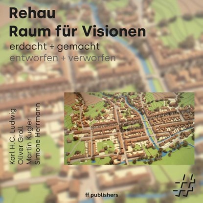 Rehau, Karl H.C. Ludwig ; Oliver Groll ; Martin Kugler ; Simone Herrmann - Paperback - 9783945539309
