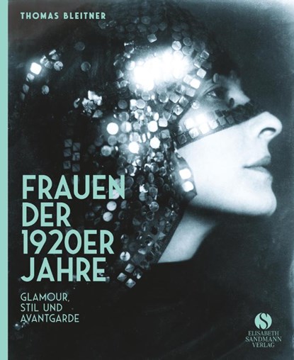 Frauen der 1920er Jahre, Thomas Bleitner - Gebonden - 9783945543719