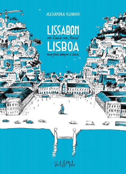 Lissabon - im Land am Rand, Alexandra Klobouk - Paperback - 9783945596050