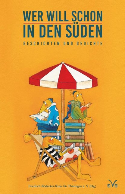 Wer will schon in den Süden, Verena Zeltner ; Frank Ruprecht ; Ursula Schütt ; Ingrid Annel - Paperback - 9783945605479