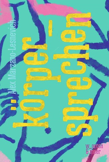 körper_sprechen, Alex Marzano-Lesnevich - Paperback - 9783945644331