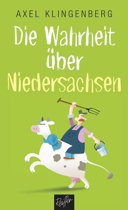 Die Wahrheit über Niedersachsen, Axel Klingenberg - Paperback - 9783945715161