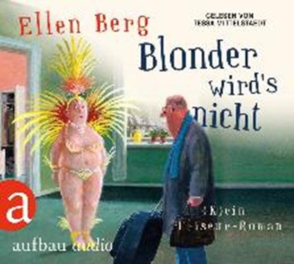 Blonder wird's nicht (MP3-CD), BERG,  Ellen ; Mittelstaedt, Tessa - AVM - 9783945733141