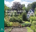 Bauerngärten im Bergischen Land | Karin Grunewald | 
