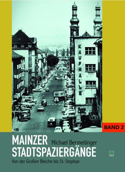 Mainzer Stadtspaziergänge Band 2, Michael Bermeitinger - Paperback - 9783945782644